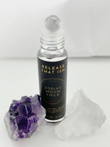 Release That Ish Essential Oil Spiritual Roller